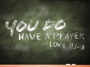 you-do-have-a-prayer